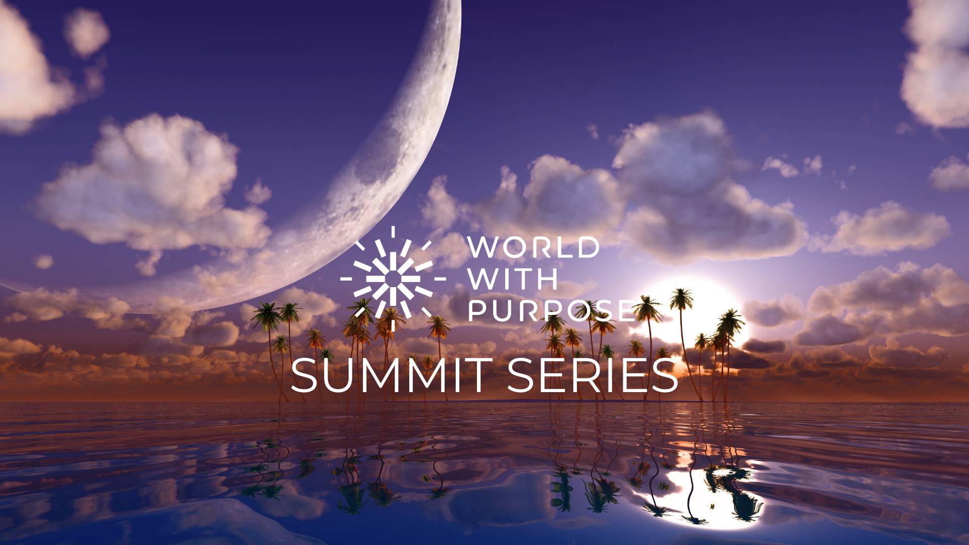 WORLD WITH PURPOSE SUMMIT SERIES (LANDING PAGE)
